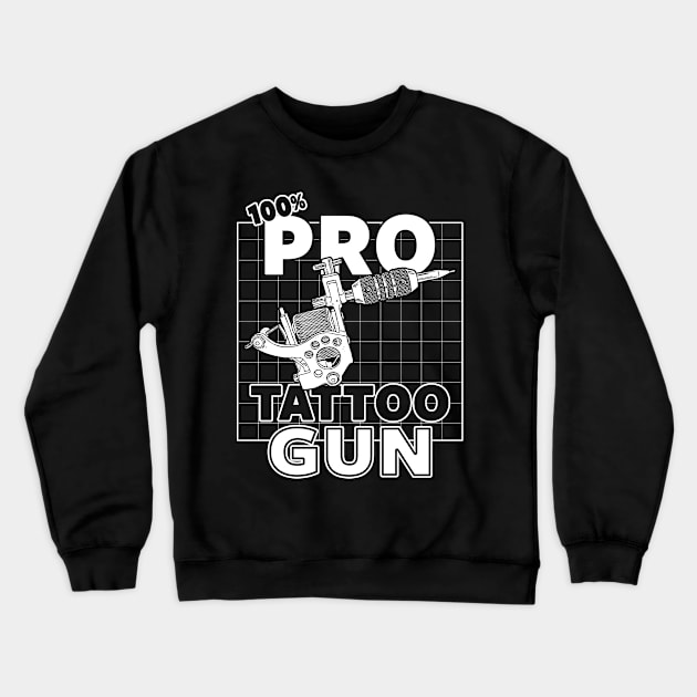 Pro-Tattoo Gun Tattoo Art Pro- Gun Tattoo Gun For Inked People Crewneck Sweatshirt by Originals By Boggs